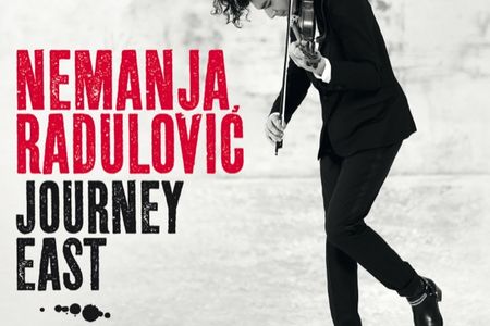 Nemanja Radulovic veroeffentlicht Album Journey East