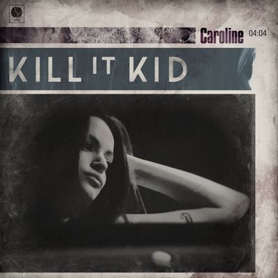 Kill it Kid veroeffentlichen neue Single Caroline