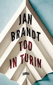 Jan Brandt Tod in Turin - ein Selbstfindungstrip