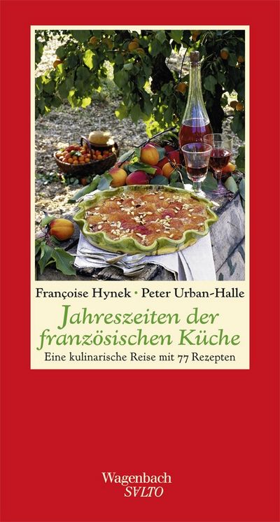 77 Rezepte aus unserem Nachbarland gesammelt von Françoise Hynek und Peter Urban-Halle