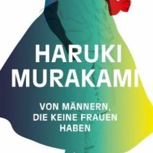Haruki Murakami von Männern, die keine Frauen haben