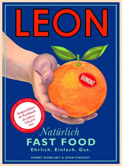"LEON - Natürlich Fastfood" - An die preisgekrönten Londoner Healthy-Fast-Food-Tempel angelehntes Kultkochbuch