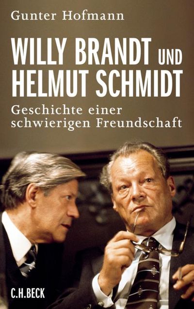 "Willy Brandt und Helmut Schmidt" - Gunter Hofmann erzählt die Geschichte einer schwierigen Freundschaft