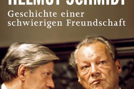 "Willy Brandt und Helmut Schmidt" - Gunter Hofmann erzählt die Geschichte einer schwierigen Freundschaft
