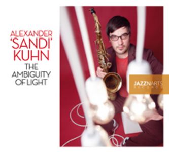 Musik Jazz: "The Ambiguity of Light" - Werk von Alexander 'Sandi' Kuhn, Landesjazzpreisträger Baden-Württemberg 2013