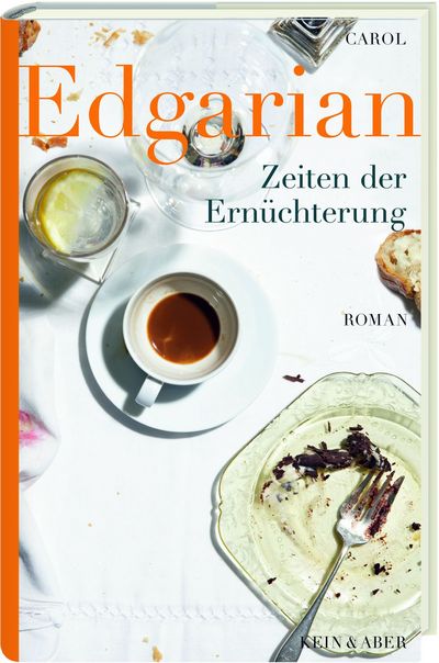 Carol Edgarian verlangt seinen Protagonisten in "Zeiten der Ernüchterung" Durchhaltevermögen ab