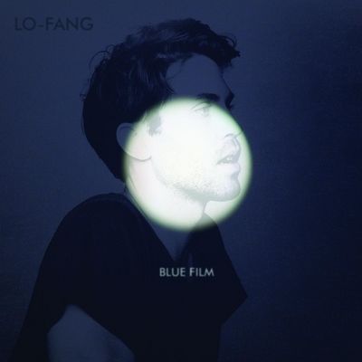 Lo-Fang veroeffentlichen ihr Album Blue Film