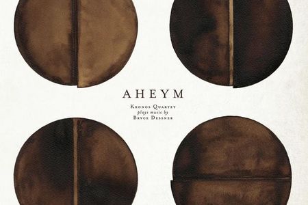 Neue CD Aheym des Kronos Quartet und Bryce Dessner