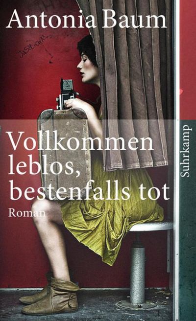 "Vollkommen leblos, bestenfalls tot" - Antonia Baum verleiht ihre Stimme der desorientierten Generation der unbegrenzten Möglichkeiten
