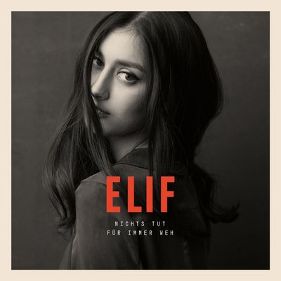 Elif praesentiert neue Single Nichts tut fuer immer weh