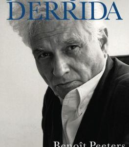 "Jacques Derrida" - Benoît Peeters große Biographie über großen einen Denker des 20. Jahrhunderts