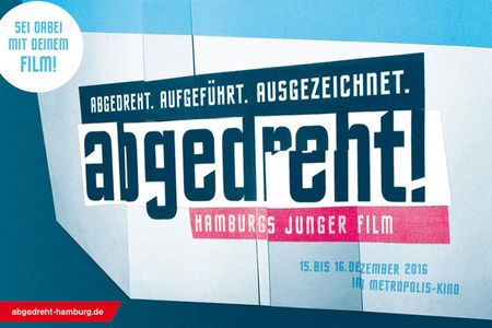 abgedreht! 2016 Hamburgs Nachwuchs Filmfestival