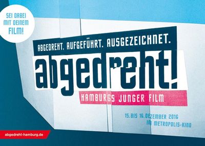 abgedreht! 2016 Hamburgs Nachwuchs Filmfestival