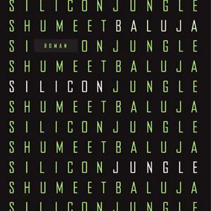 In "Silicon Jungle" beschreibt Shumeet Baluja ein Albtraumszenario für Onlinesuchkonzerne - und ist Google-Mitarbeiter!