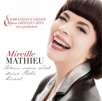 Neues Album Wenn mein Lied deine Seele kuesst von Mireille Mathieu