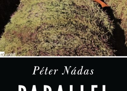 Parallelgeschichten - Péter Nádas legt sein Lebenswerk vor