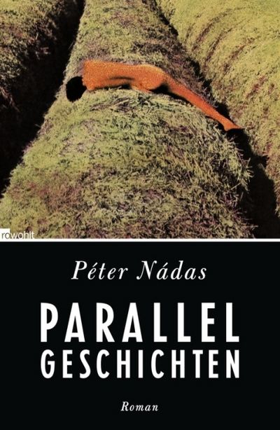 Parallelgeschichten - Péter Nádas legt sein Lebenswerk vor