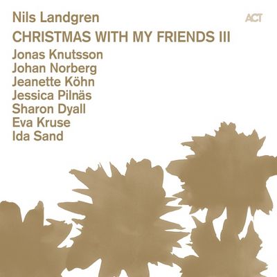 Musik Jazz: Der vielseitige und kreative Jazzmusiker Nils Landgren feiert ein musikalisches Weihnachtsfest mit Freunden - "Christmas with my friends III"