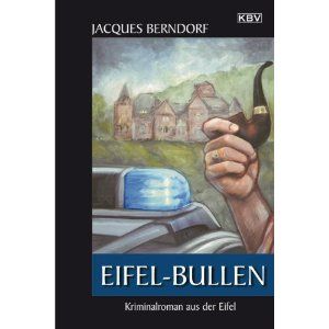 "Eifel-Bullen" - Jacques Berndorf lässt Verbrechen direkt vor der Haustür geschehen