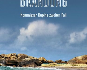 "Bretonische Brandung" - Jean-Luc Bannalec festigt mit Kommissar Dupins zweitem Fall den Kriminalstandort Bretagne