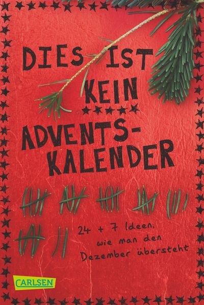Nikki Busch empfiehlt in "Dies ist kein Adventskalender" 24 + 7 Ideen, wie man die Weihnachtszeit übersteht
