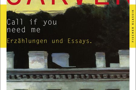 "Call if you need me" - Erzählungen und Essays über das Schreiben von Raymond Carveras