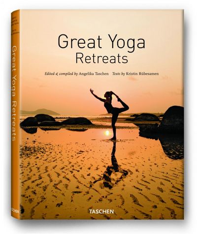 Great Yoga Retreats - Angelika Taschen zeigt Orte der ultimativen Entspannung