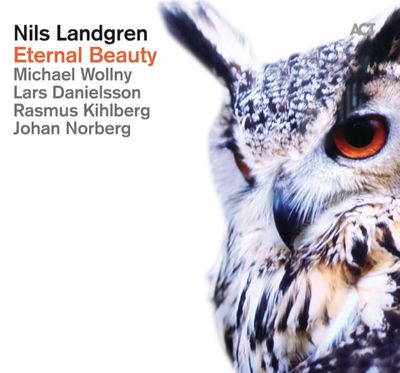 Eternal Beauty ist das neue Album von Nils Landgren