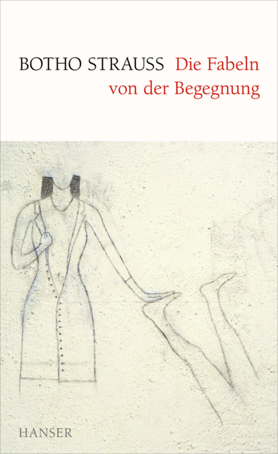 "Die Fabeln von der Begegnung" - Botho Strauß über das Suchen und Finden in Fabeln