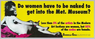 Guerilla Girls - Do Women Have to Be Naked to Get into the Met. Museum