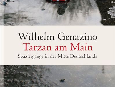 "Tarzan am Main. Spaziergänge in der Mitte Deutschlands" - Wilhelm Genazino durchstreift mit poetischem Blick seine Wahlheimat Frankfurt