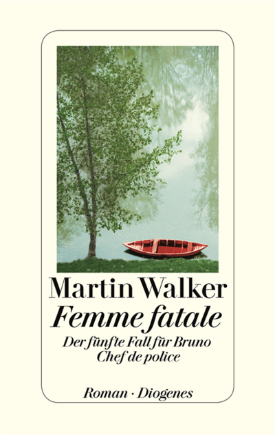"Femme fatale" - Martin Walker lässt Bruno, Chef de police, zum fünften Mal ermitteln