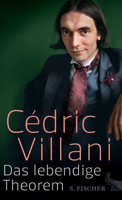 Der geniale Denker Cédric Villani erklärt in "Das lebendige Theorem" die Poesie der Mathematik