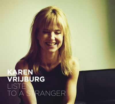 Karen Vrijburg veroeffentlicht ihr Album Listen To A Stranger