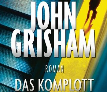 John Grisham prangert in Das Komplott das amerikanische Justizsystem an