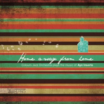 Home Away From Home des Colours Jazz Orchestra