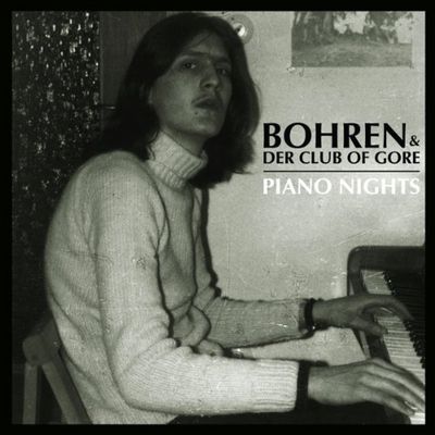 Bohren und Der Club of Gore veroeffentlichen Album Piano Nights