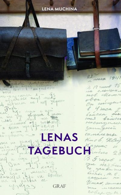 "Lenas Tagebuch" - Das Tagebuch der Zeitzeugin Lena Muchina aus Leningrad