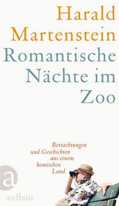 "Romantische Nächte im Zoo" - Harald Martenstein hoch satirische Betrachtung unseres Landes