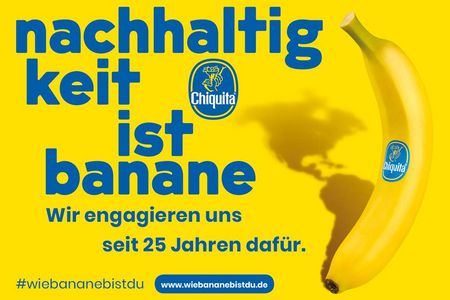 Der zentrale Claim der Kampagne lautet Nachhaltigkeit ist Banane