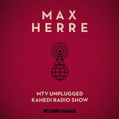 Neue CD MTV Unplugged Kahedi Radio Show von Max Herre