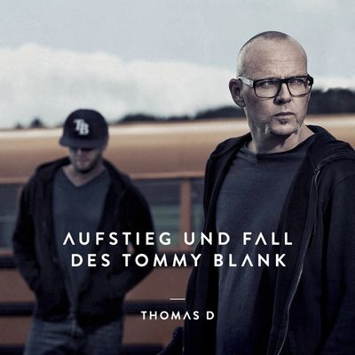 Thomas D veroeffentlicht neues Soloalbum  Aufstieg und Fall des Tommy Blank