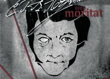 E.T.A. Hoffmann – eine Moritat  am theater in bamberg