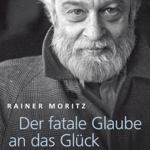 Der fatale Glaube an das Glück
