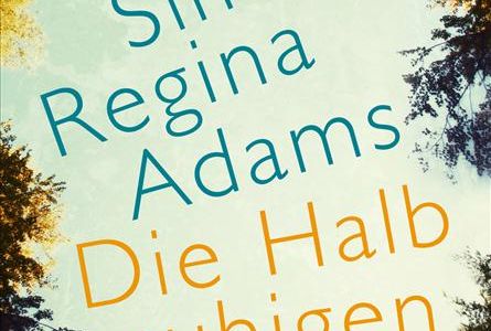 "Die Halbruhigen" - Simone Regina Adams dringt tief in Familengeheimnisse ein