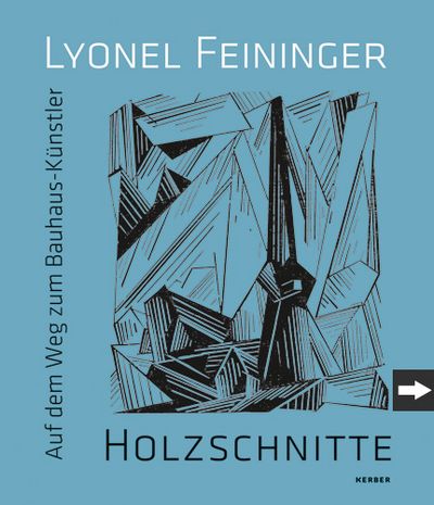 Begleitbuch zur Ausstellung Lyonel Feiningers