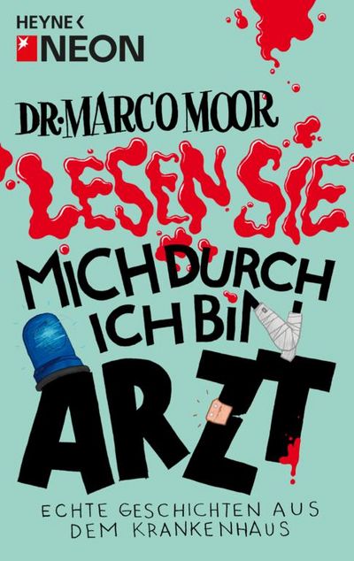 "Lesen Sie mich durch, ich bin Arzt!" - Dr. Marco Moor erzählt mit einem schmunzeln echte Geschichten aus dem Krankenhaus