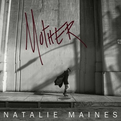 Natalie Maines Album Mother