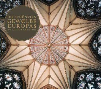 Die schoensten Gewoelbe Europas - Der Photograph David Stephenson haelt beeindruckende Bauten fest