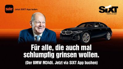 Bundesfinanzminister Olaf Scholz und ein Zitat von Bayerns Ministerpraesident Markus Söder nutzt Sixt für seinen aktuellen Prank